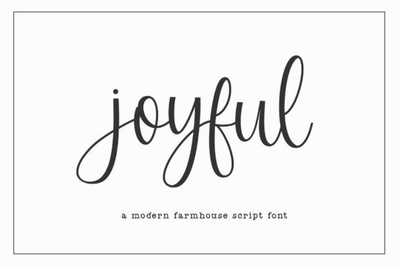 Blending Modern Flair with Rustic Warmth: The Joyful Script Font